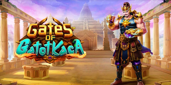 Strategi Jitu Slot Gates of Gatot Kaca Agar Mudah Cuan